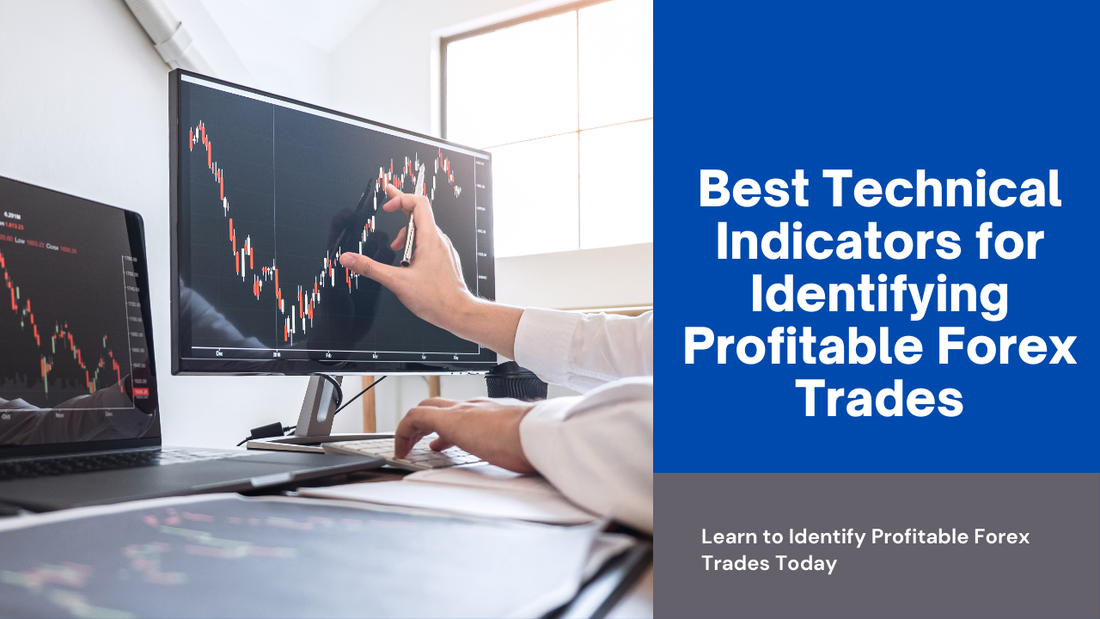 Best Technical Indicators for Identifying Profitable Forex Trades