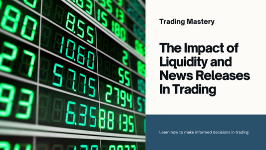 Exploring the Impact of Liquidity and News Releases In Trading
