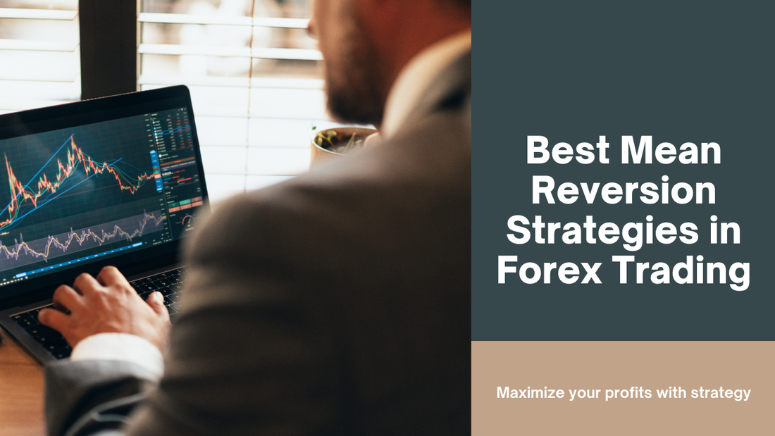Best Mean Reversion Strategies in Forex Trading