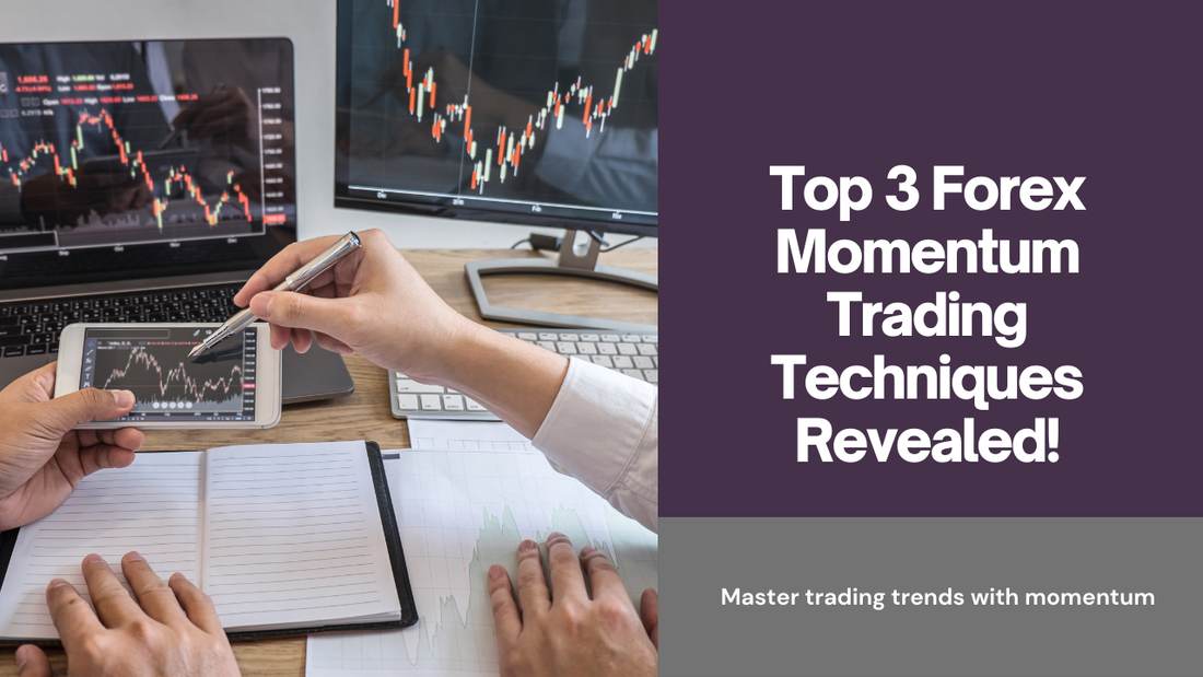 Top 3 Forex Trading Techniques Using Momentum Indicators