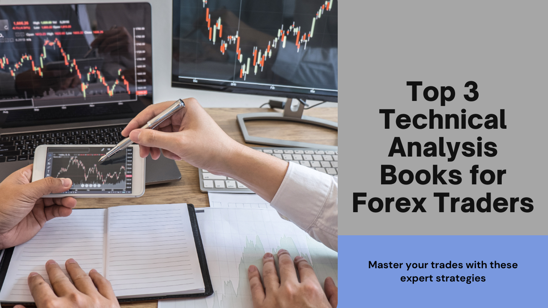 Top 3 Technical Analysis Books for Forex Traders