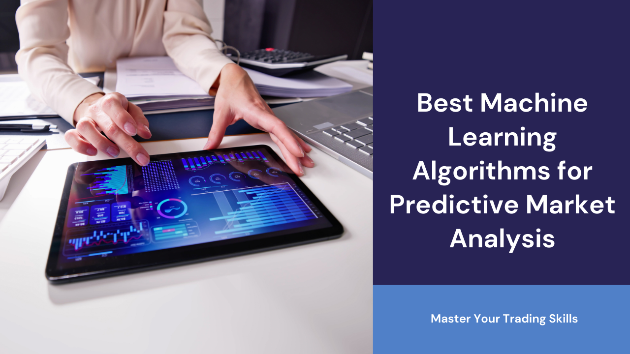 Best Machine Learning Algorithms for Predictive Market Analysis ...