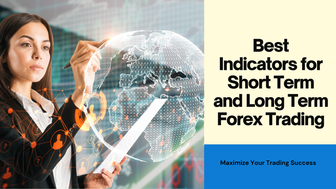 Best Indicators for Short Term vs Long Term Forex Trading
