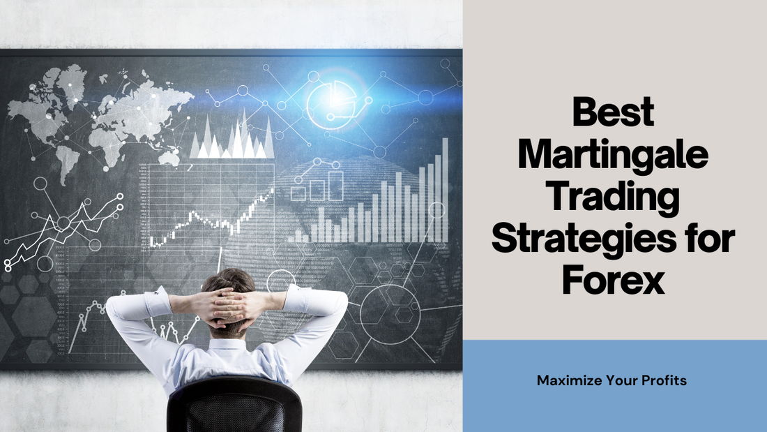 Best Martingale Trading Strategies in Forex