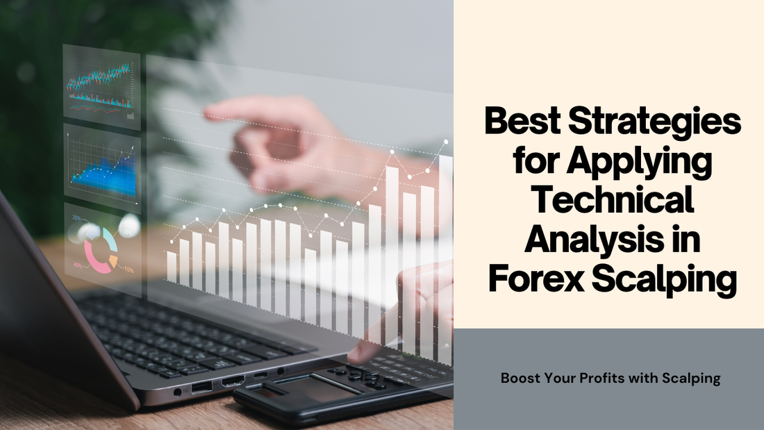Best Strategies for Applying Technical Analysis in Forex Scalping