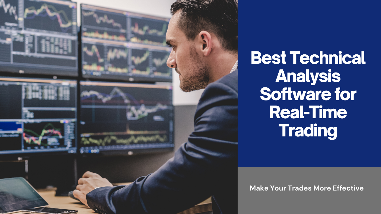 Best Technical Analysis Software for Real-Time Trading – TakePropips