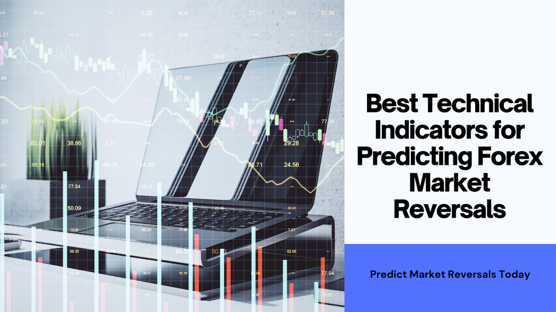 Best Technical Indicators for Predicting Forex Market Reversals