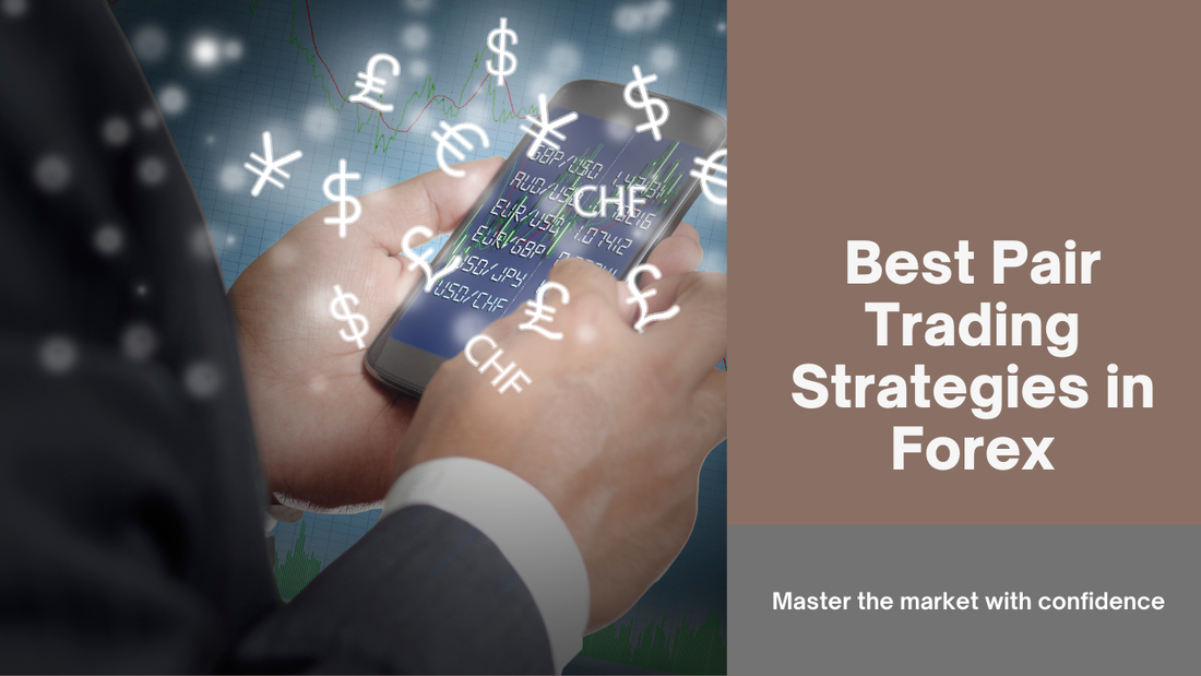 Best Pair Trading Strategies in Forex