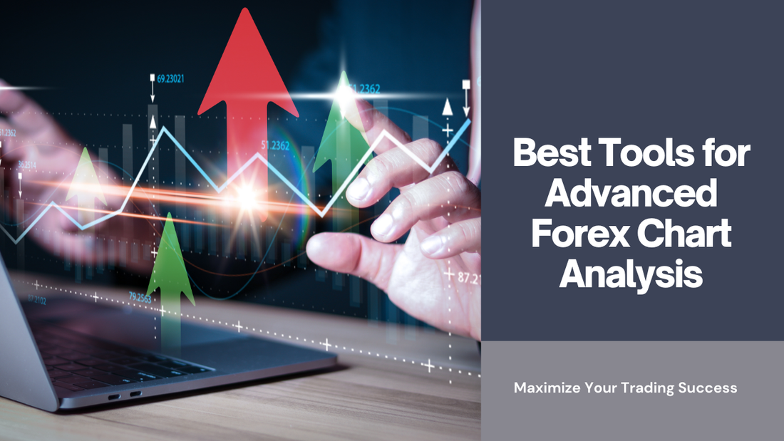 Best Tools for Advanced Forex Chart Analysis