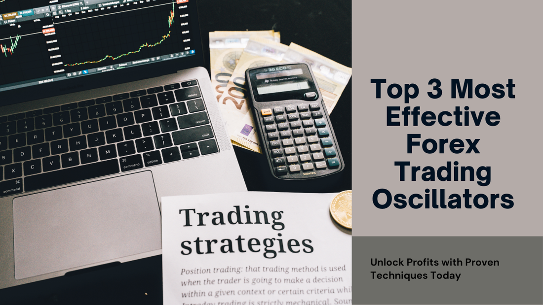 Top 3 Most Effective Forex Trading Oscillators