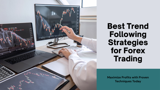 Best Trend Following Strategies for Forex Trading