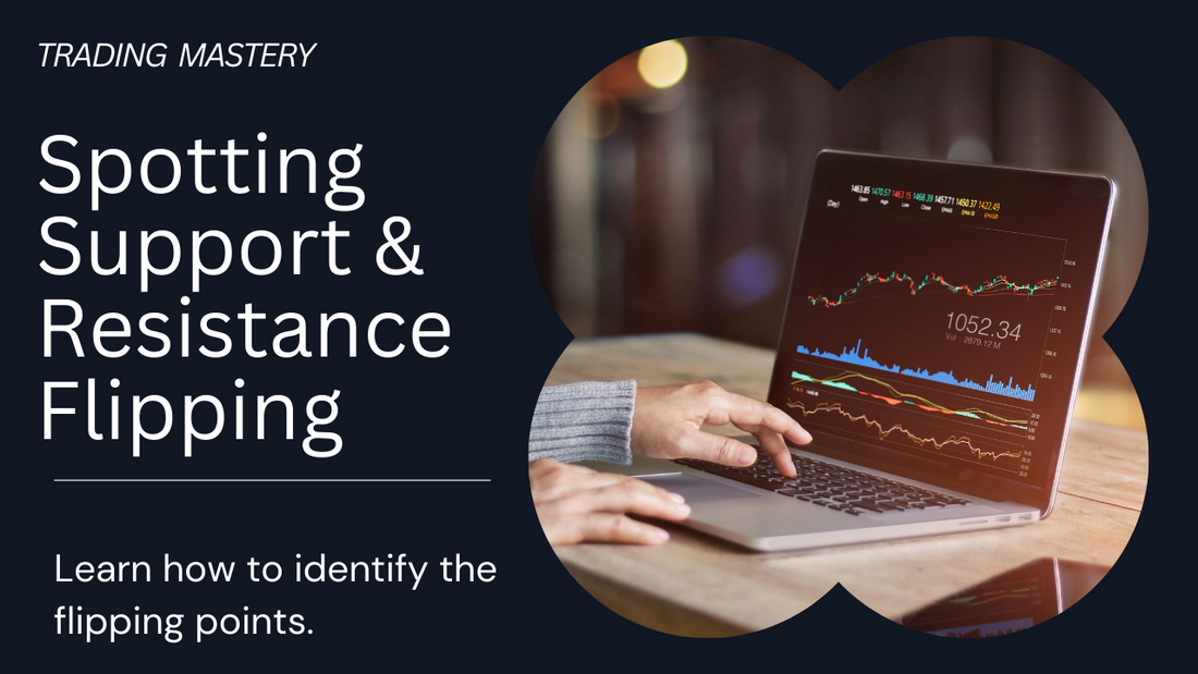 A Guide to Spotting Support/Resistance Flipping in Forex Trading