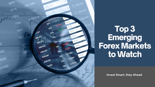 Top 3 Countries with Emerging Forex Markets to Watch