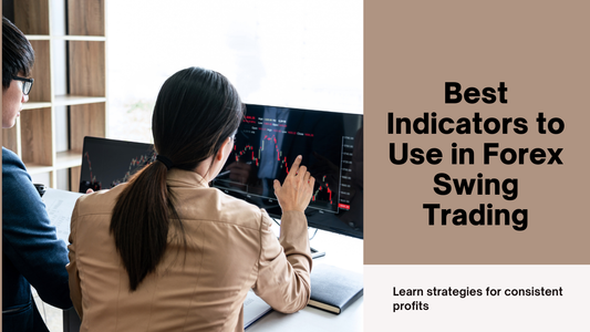 Best Indicators to Use in Forex Swing Trading