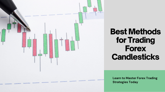Best Methods for Trading Forex Based on Candlestick Patterns