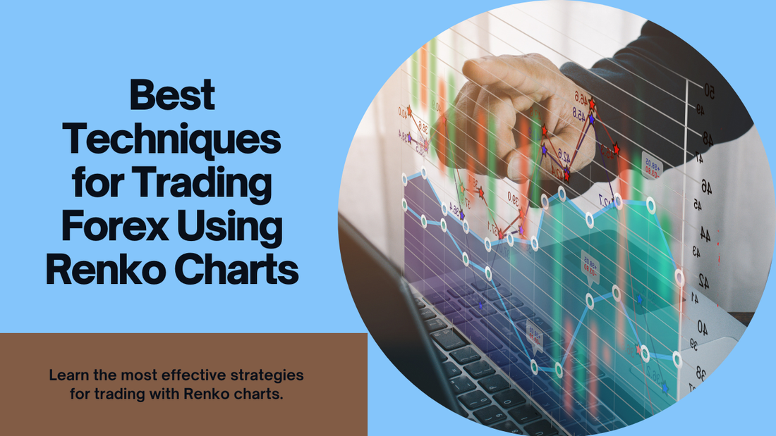 Best Techniques for Trading Forex Using Renko Charts