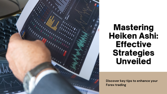 Best Strategies for Implementing Heiken Ashi in Forex Trading