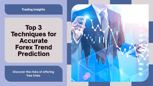 Top 3 Techniques for Accurate Forex Trend Prediction