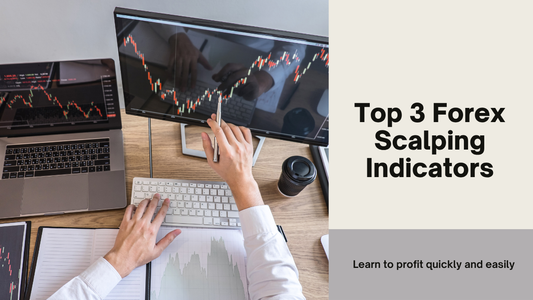 Top 3 Forex Scalping Indicators