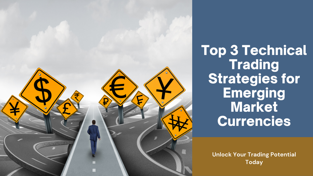 Top 3 Technical Trading Strategies for Emerging Market Currencies