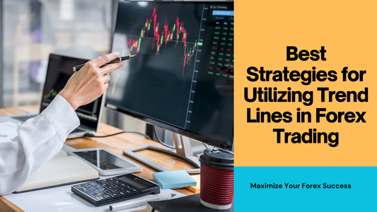 Best Strategies for Utilizing Trend Lines in Forex Trading