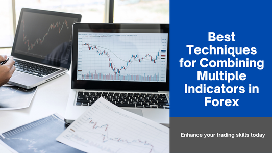 Best Techniques for Combining Multiple Indicators in Forex