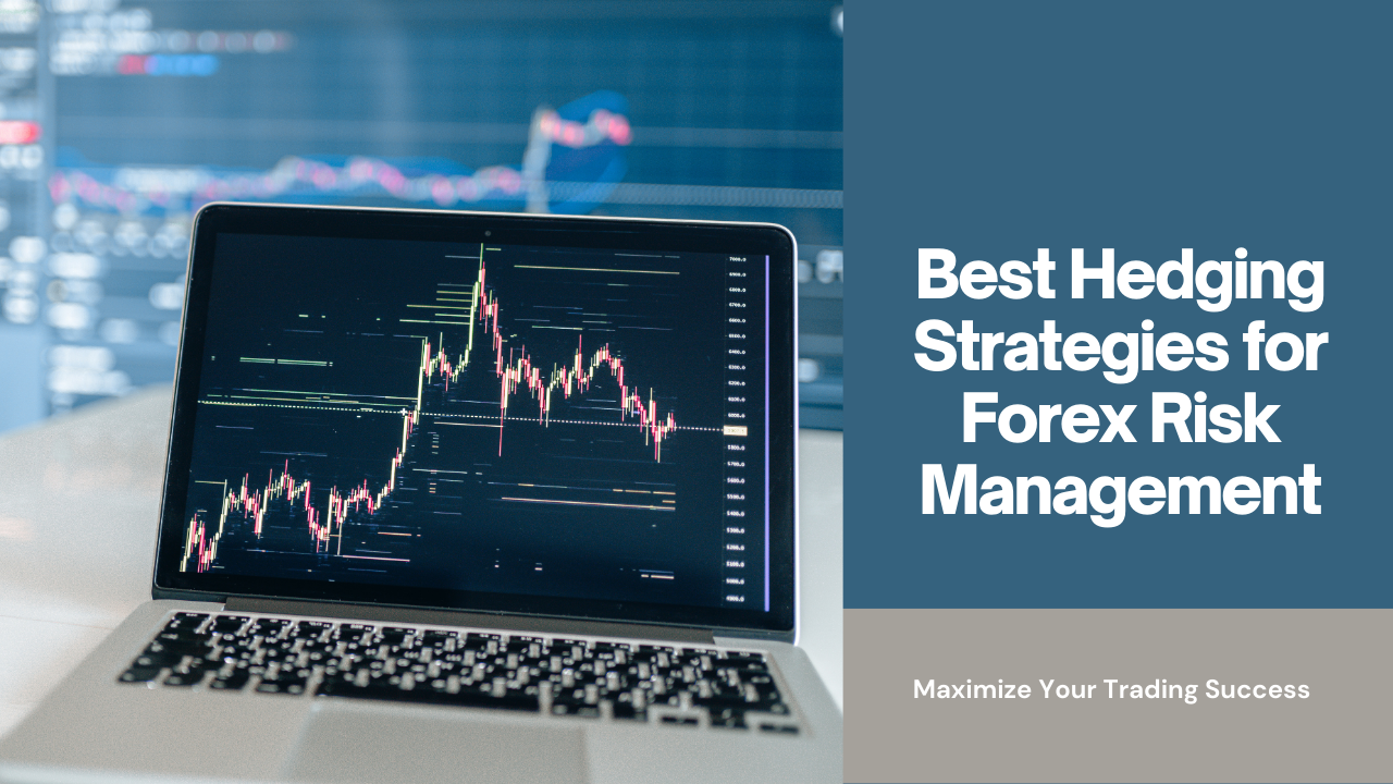 Best Hedging Strategies for Forex Risk Management – TakePropips