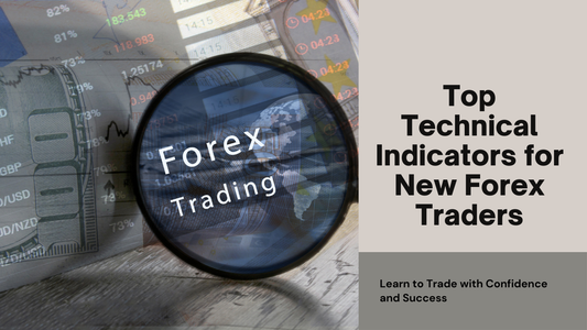 Best Technical Indicators for New Forex Traders to Learn