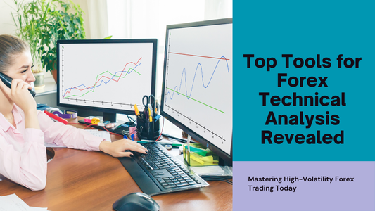 Best Tools for Technical Analysis in High-Volatility Forex Trading