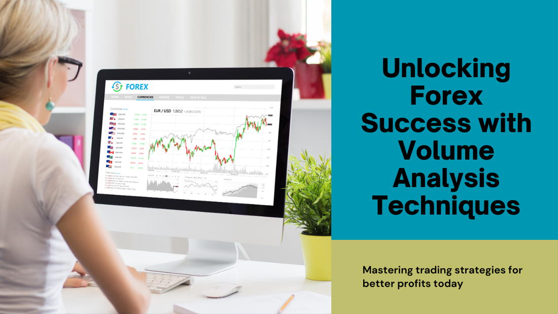 Best Methods for Using Volume Analysis in Forex Trading