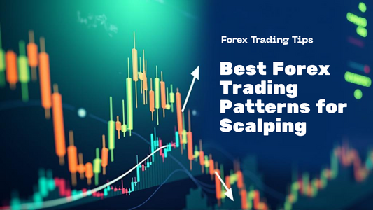 Best Forex Trading Patterns for Scalping