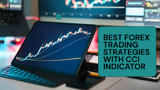Best Forex Trading Strategies Using the Commodity Channel Index (CCI)