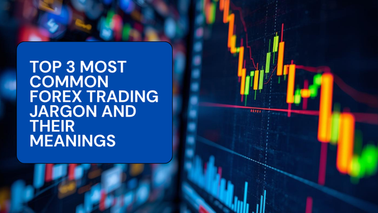 Top 3 Most Common Forex Trading Jargon and Their Meanings
