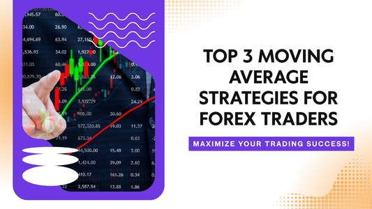 Top 3 Moving Average Strategies for Forex Traders