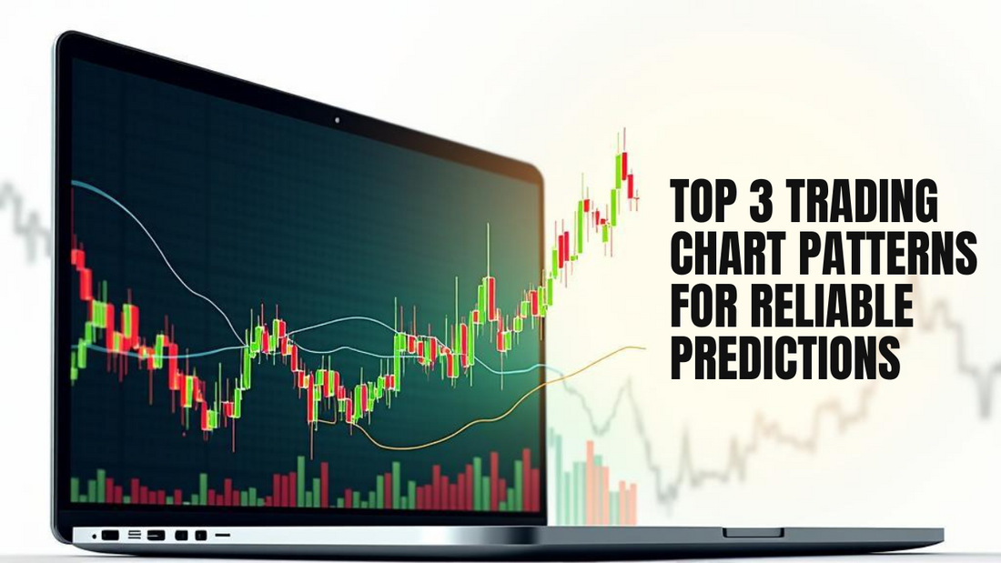Top 3 Trading Chart Patterns for Reliable Predictions
