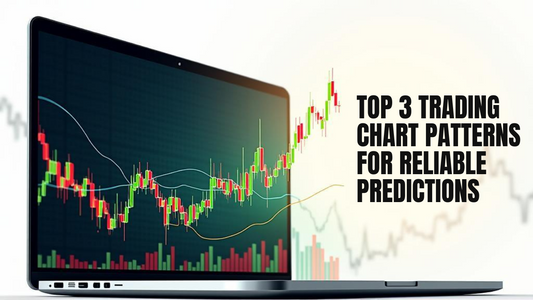 Top 3 Trading Chart Patterns for Reliable Predictions