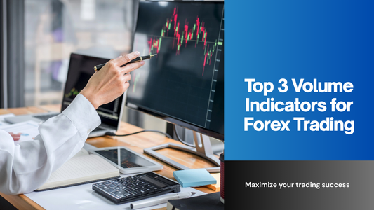 Top 3 Volume Indicators for Forex Trading