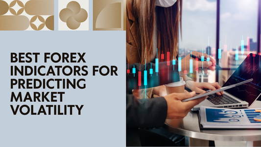 Best Forex Indicators for Predicting Market Volatility
